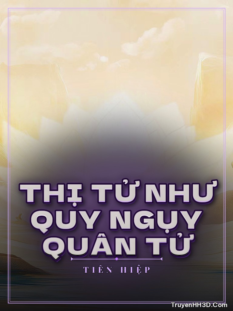 Bìa Thị Tử Như Quy Ngụy Quân Tử