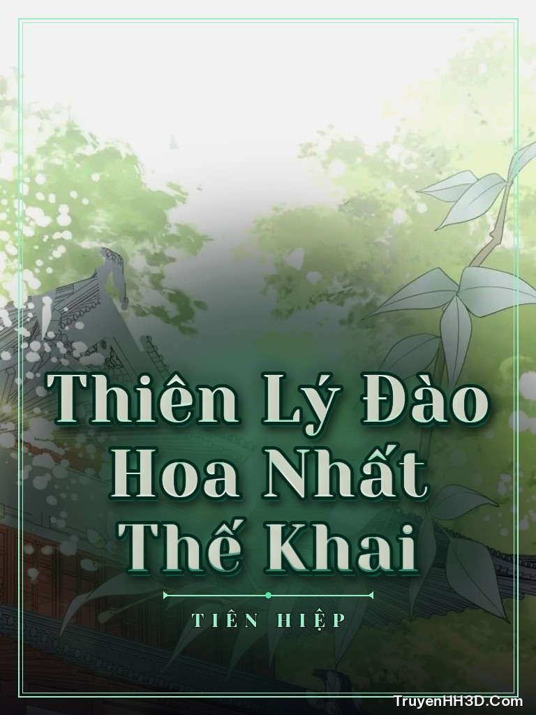 Bìa Thiên Lý Đào Hoa Nhất Thế Khai