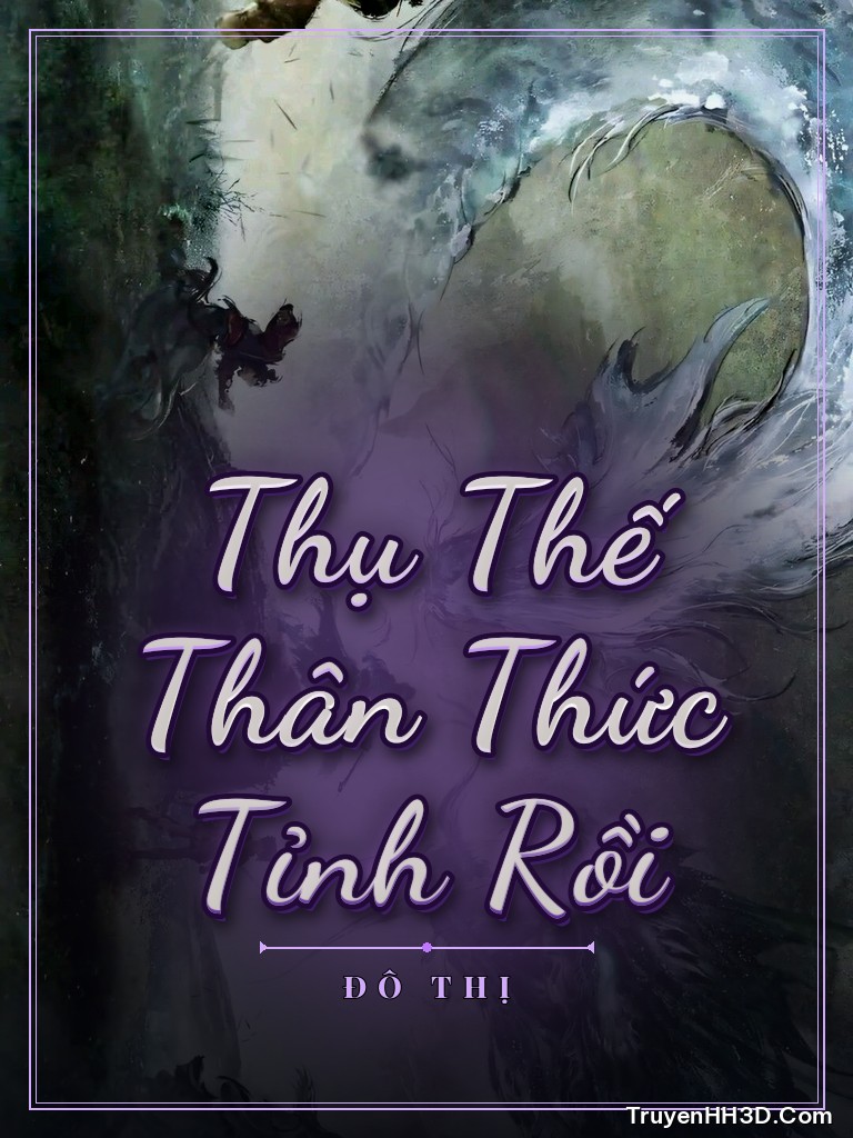 Bìa Thụ Thế Thân Thức Tỉnh Rồi