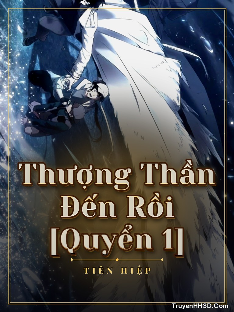 Bìa Thượng Thần Đến Rồi [Quyển 1]