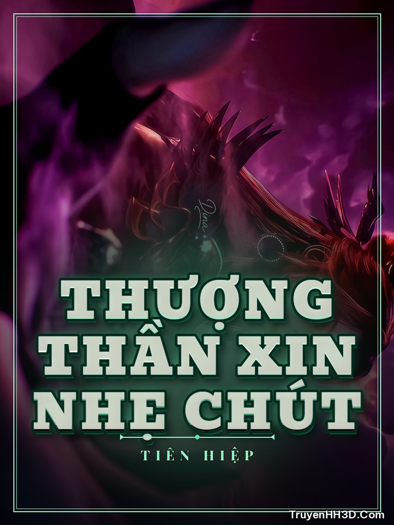 Bìa truyện Thượng Thần Xin Nhẹ Chút