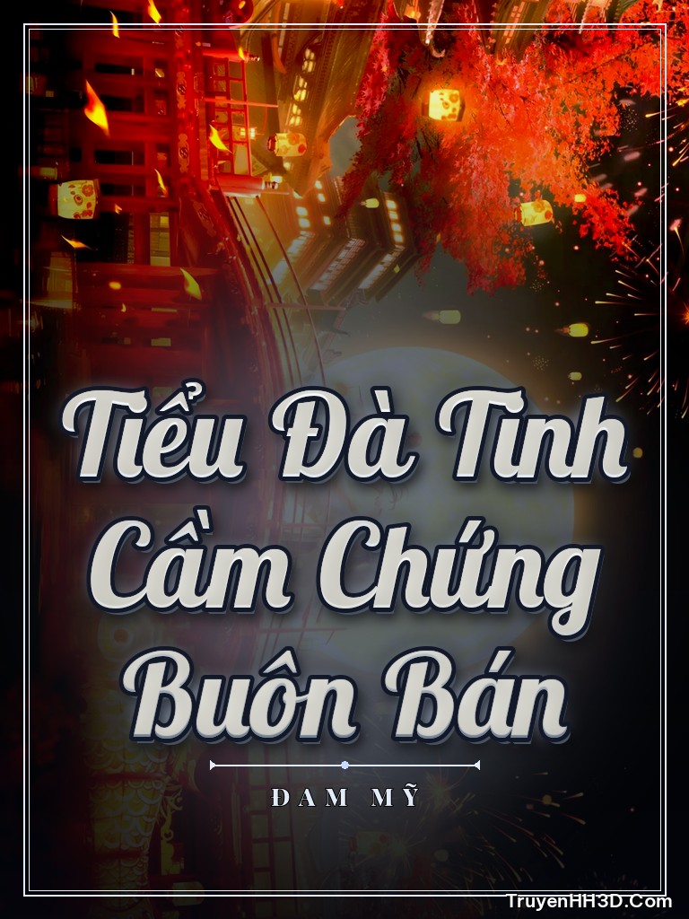 Bìa truyện Tiểu Đà Tinh Cầm Chứng Buôn Bán