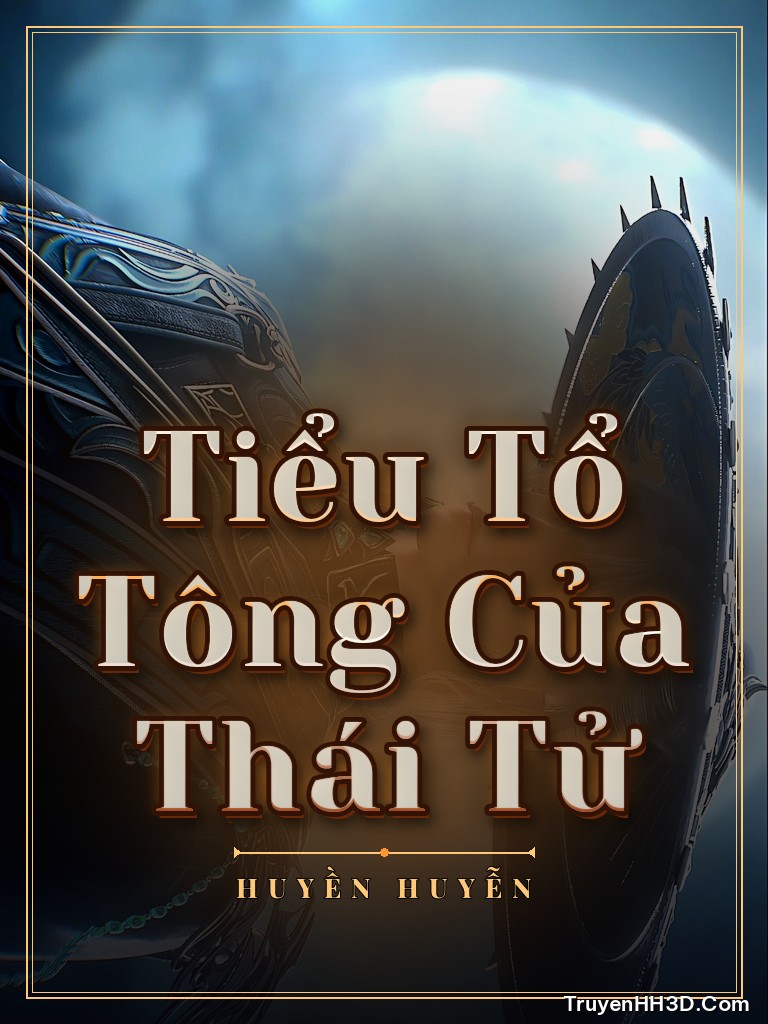 Bìa Tiểu Tổ Tông Của Thái Tử