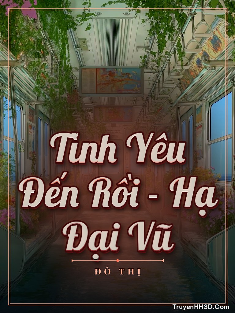 Bìa Tình Yêu Đến Rồi - Hạ Đại Vũ