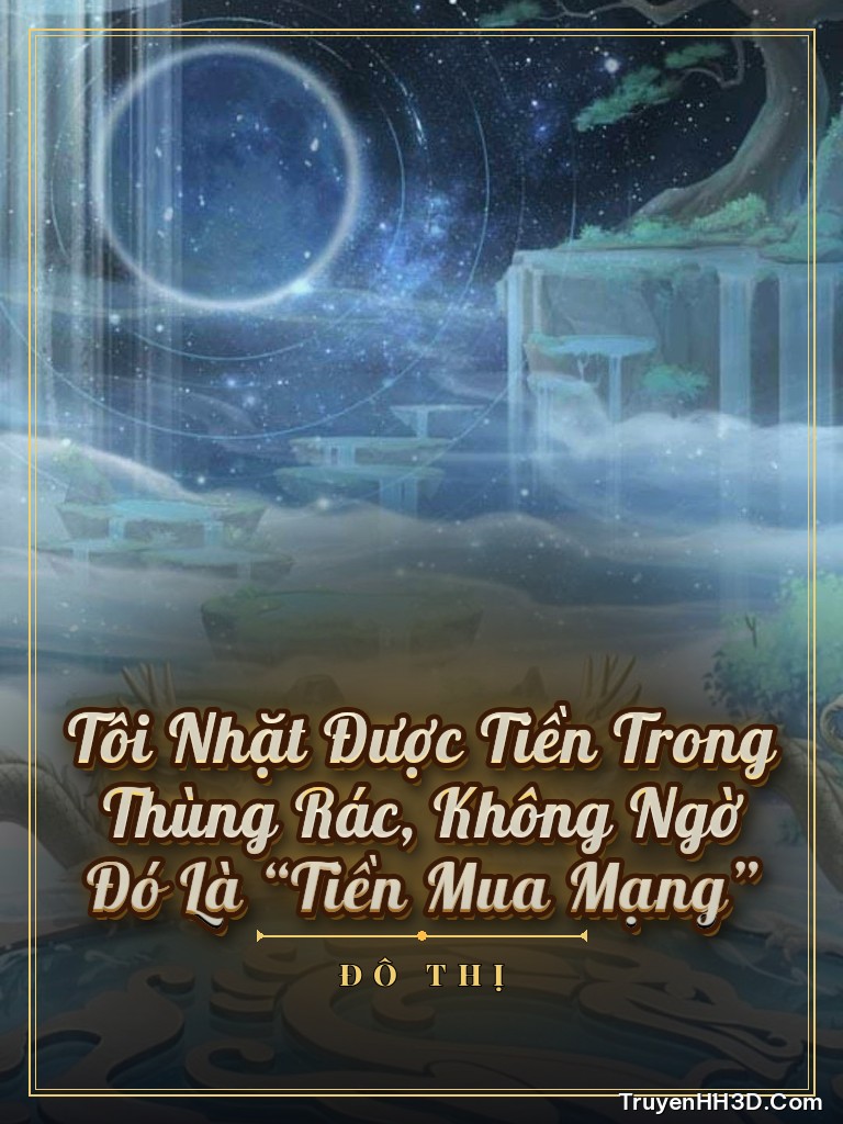 Bìa Tôi Nhặt Được Tiền Trong Thùng Rác, Không Ngờ Đó Là “Tiền Mua Mạng”