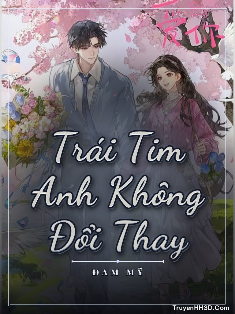 Bìa truyện Trái Tim Anh Không Đổi Thay