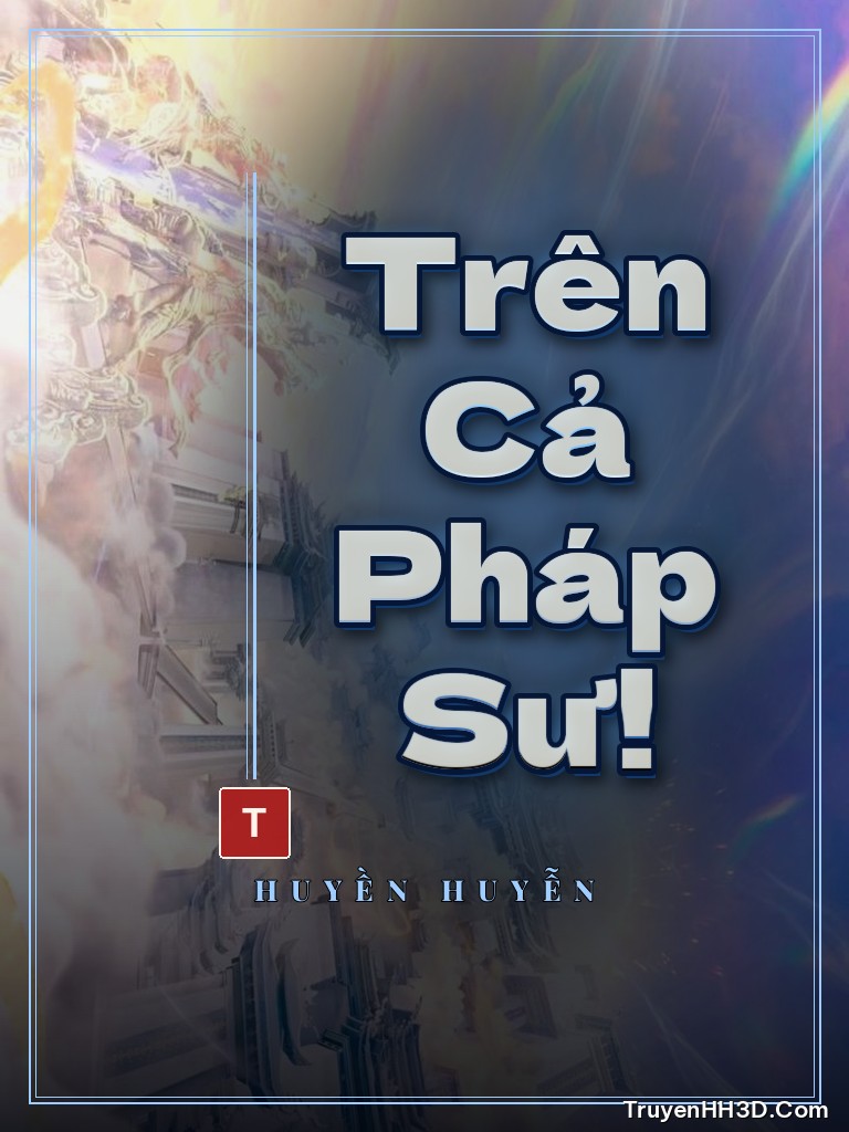 Bìa Trên Cả Pháp Sư!