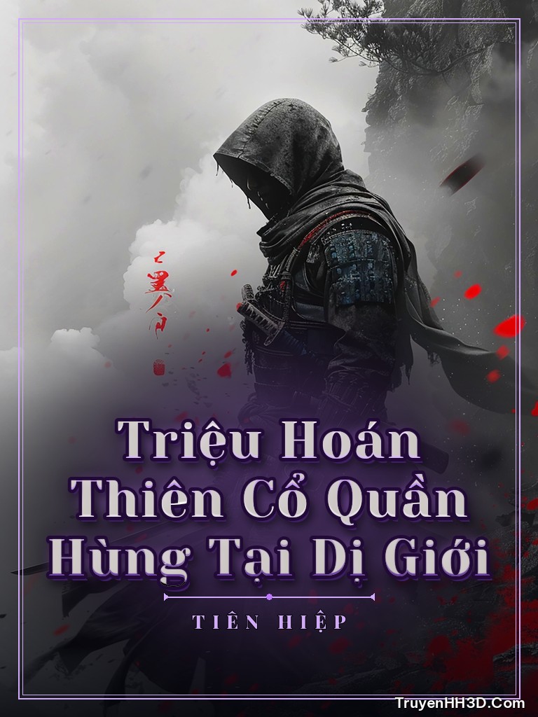 Bìa Triệu Hoán Thiên Cổ Quần Hùng Tại Dị Giới