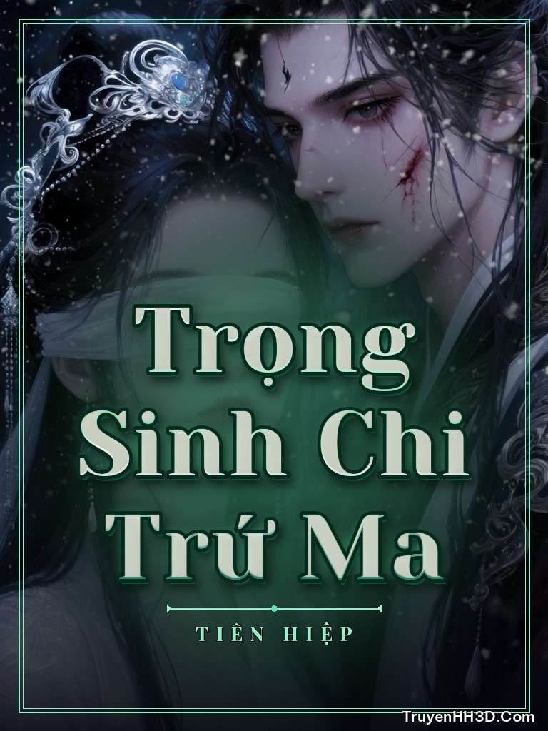 Bìa truyện Trọng Sinh Chi Trứ Ma