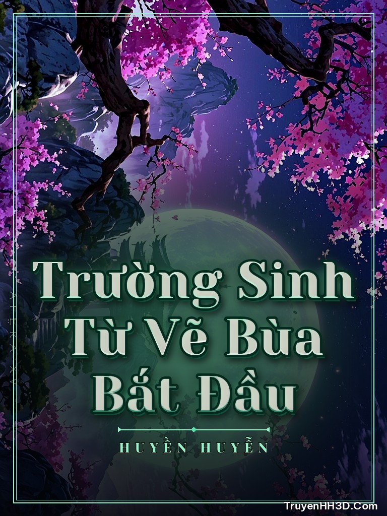 Bìa truyện Trường Sinh Từ Vẽ Bùa Bắt Đầu