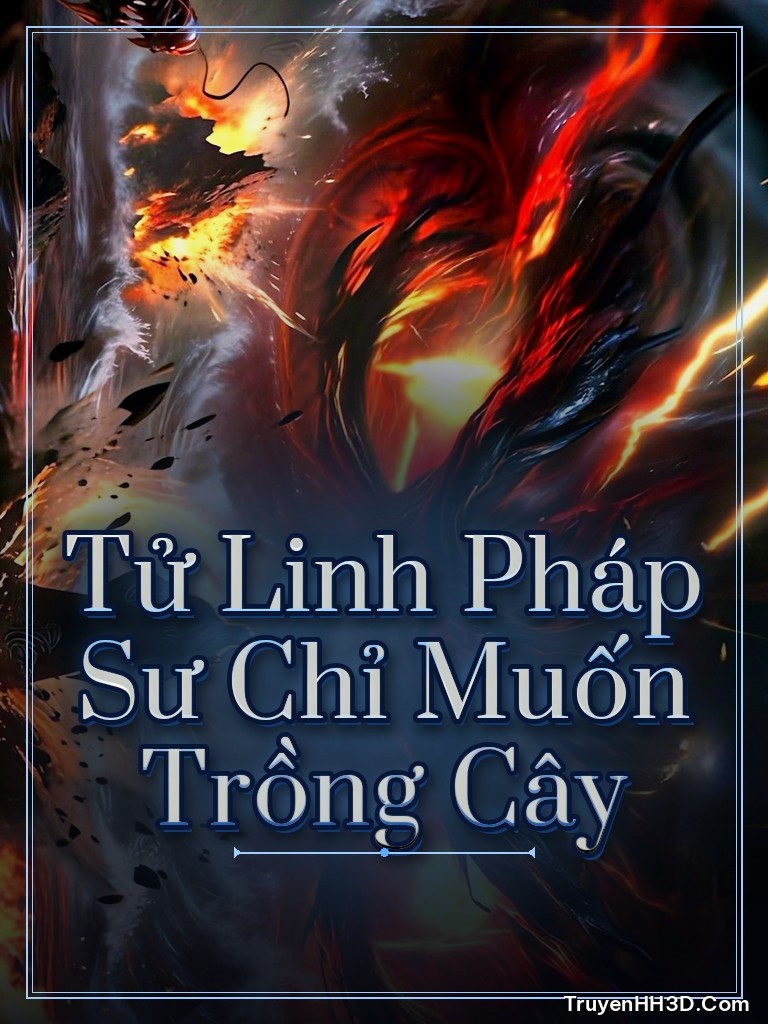 Bìa Tử Linh Pháp Sư Chỉ Muốn Trồng Cây
