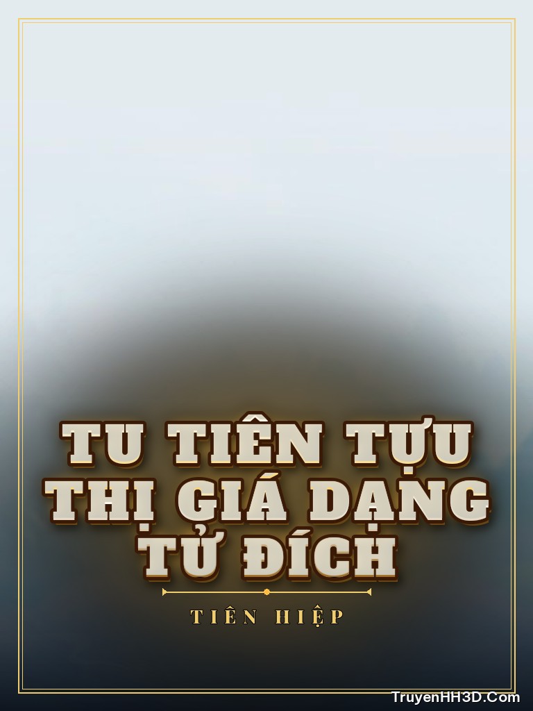 Bìa Tu Tiên Tựu Thị Giá Dạng Tử Đích