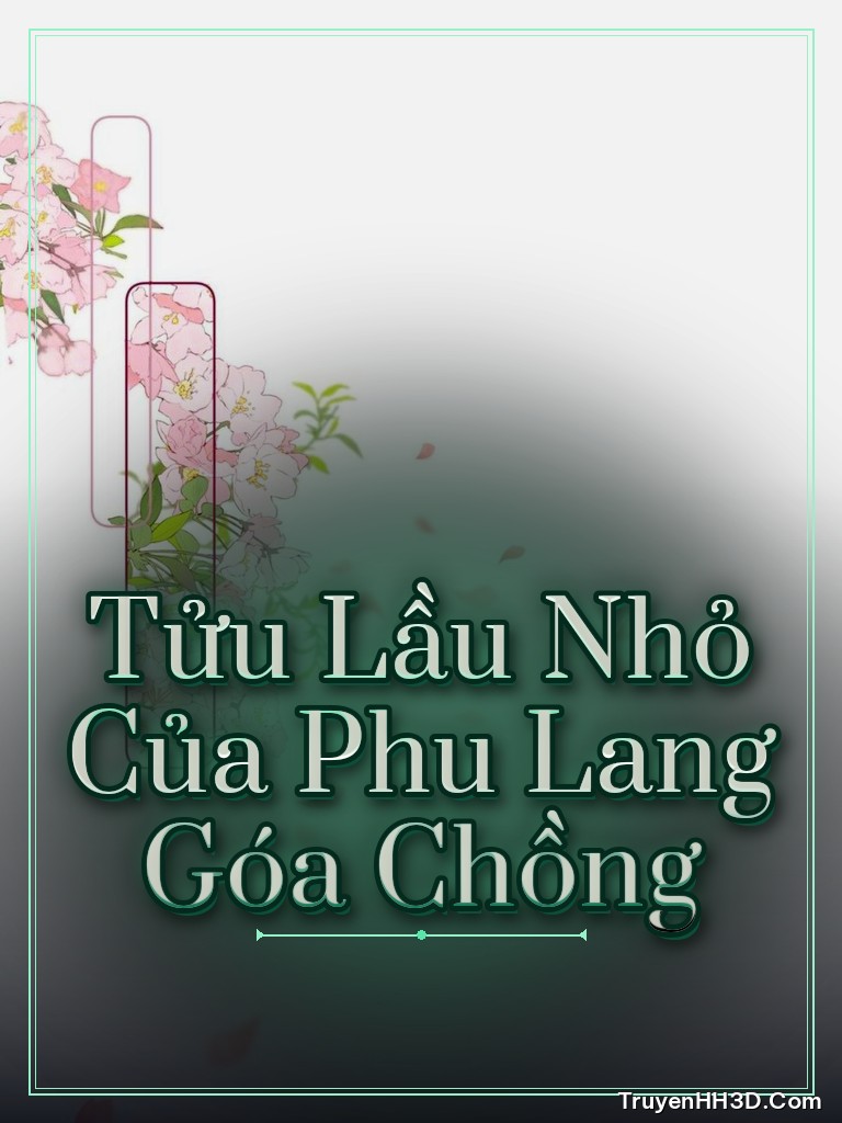Bìa truyện Tửu Lầu Nhỏ Của Phu Lang Góa Chồng