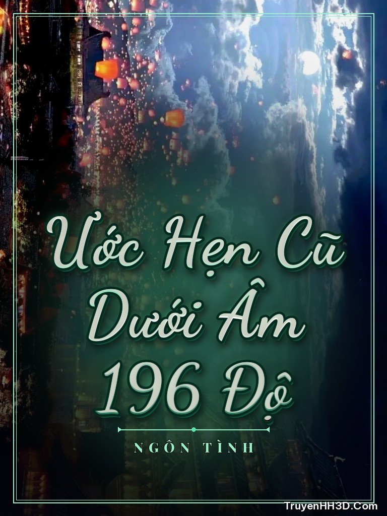 Bìa truyện Ước Hẹn Cũ Dưới Âm 196 Độ