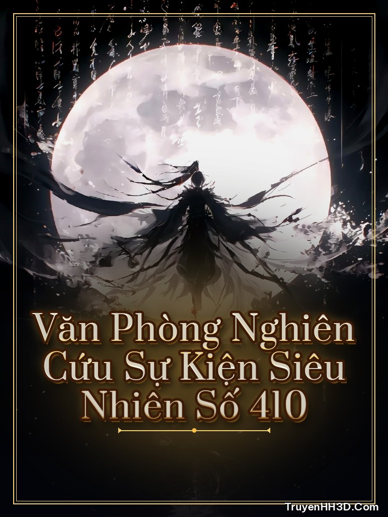Bìa Văn Phòng Nghiên Cứu Sự Kiện Siêu Nhiên Số 410