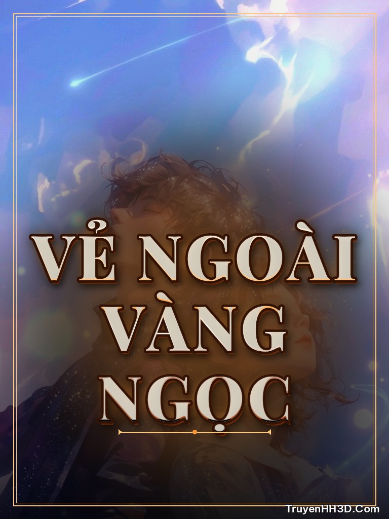 Bìa truyện Vẻ Ngoài Vàng Ngọc