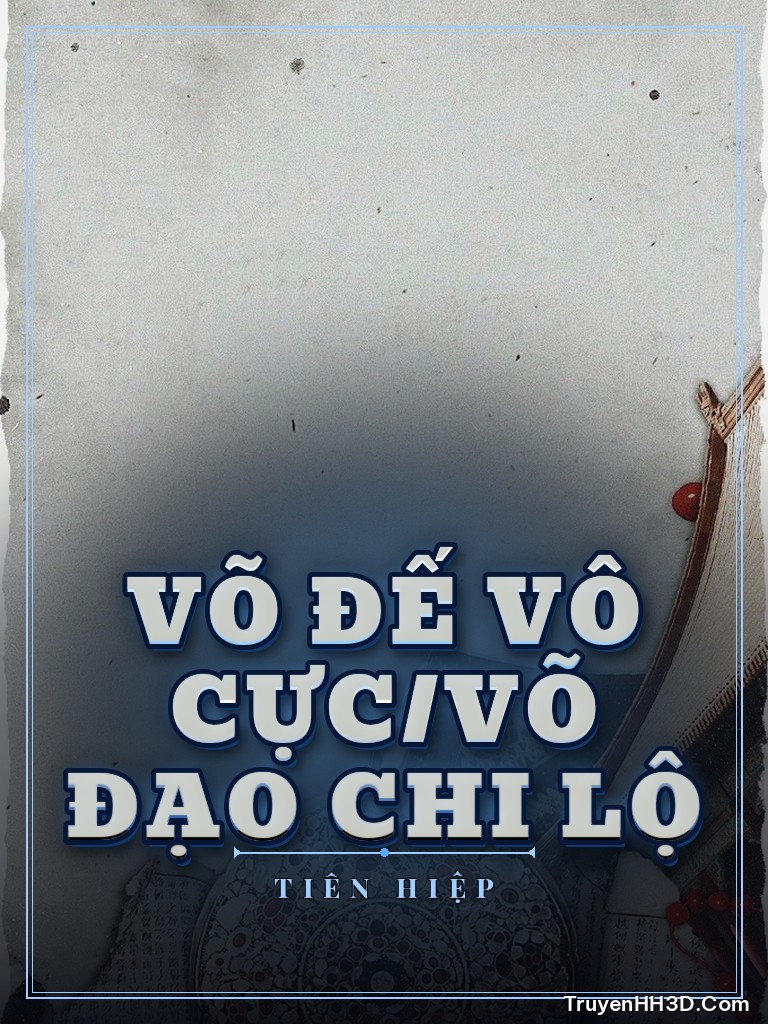 Bìa Võ Đế Vô Cực/Võ Đạo Chi Lộ