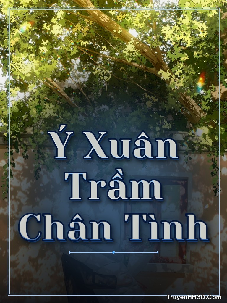 Bìa truyện Ý Xuân Trầm Chân Tình